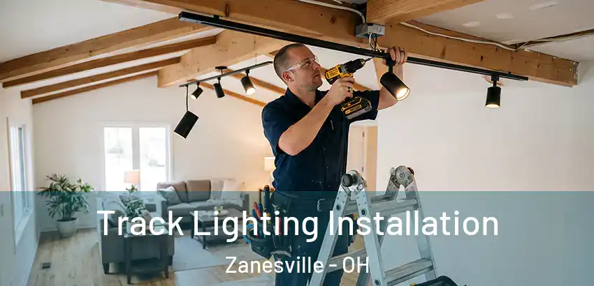 Track Lighting Installation Zanesville - OH